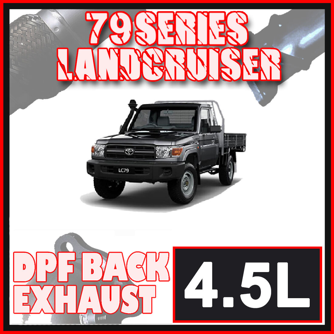 Toyota Landcruiser Exhaust 79 Series Single Cab 3" & 3.5" DPF Back Systems
